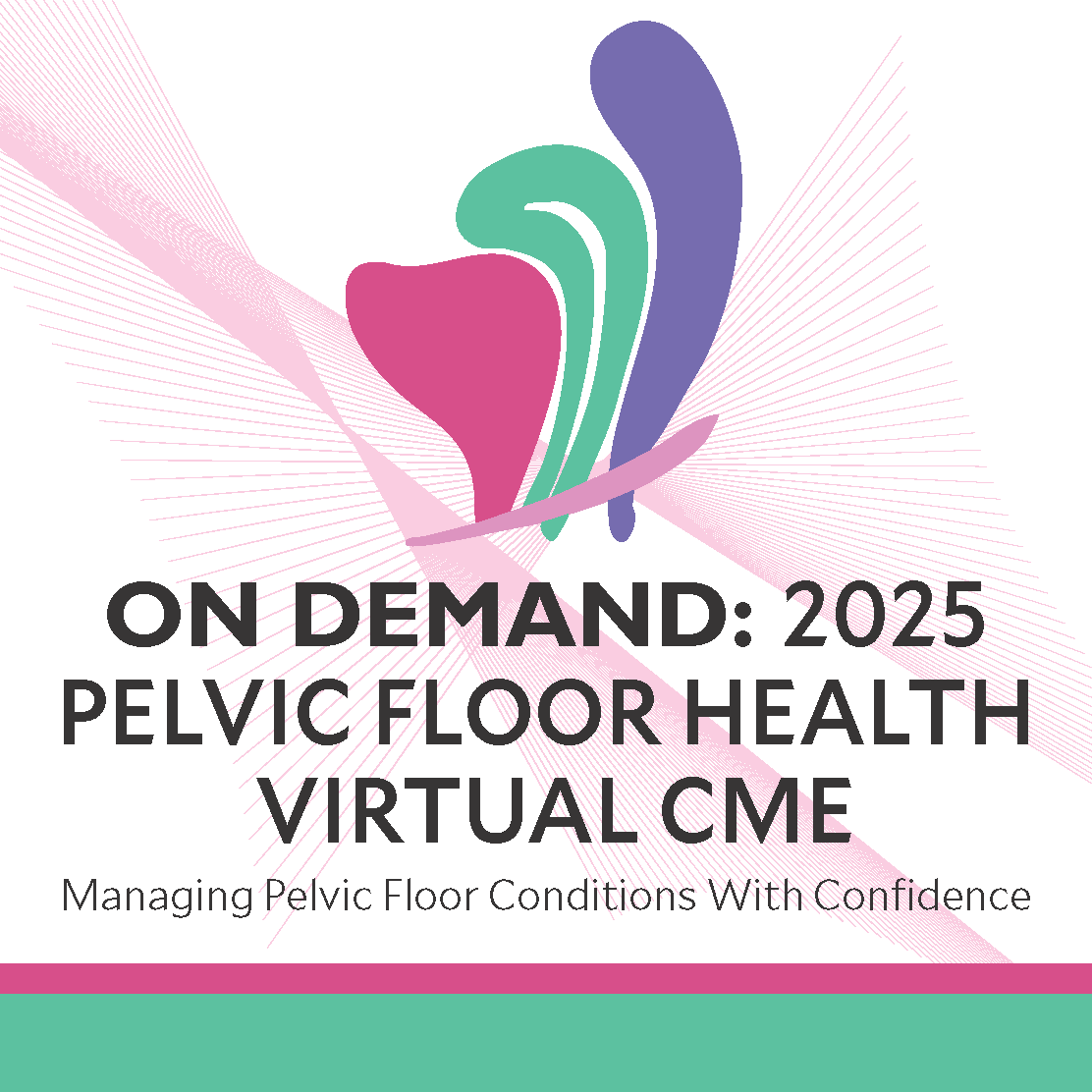 ON DEMAND: 2025 Pelvic Floor Health Virtual CME: Managing Pelvic Floor Conditions with Confidence  Banner