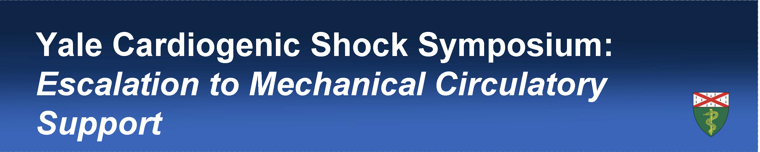 Yale Cardiogenic Shock Symposium: Escalation to Mechanical Circulatory Support Banner